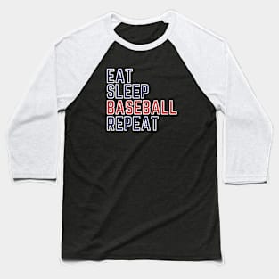 Eat Sleep Baseball Repeat Baseball T-Shirt